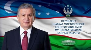 President Shavkat Mirziyoyev’s Greeting Remark on the Constitution Day